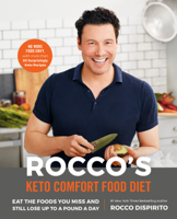 Rocco DiSpirito - Rocco's Keto Comfort Food Diet artwork