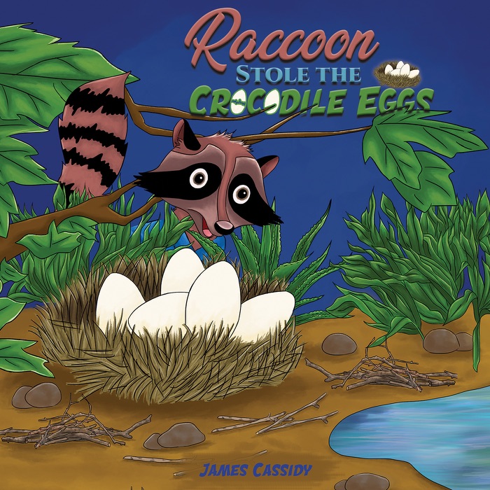 Raccoon Stole the Crocodile Eggs