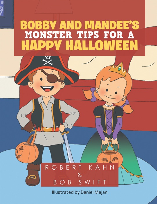 Bobby and Mandee’s                                         Monster Tips for a Happy Halloween