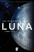Luna nueva (Trilogía Luna 1) - Ian McDonald