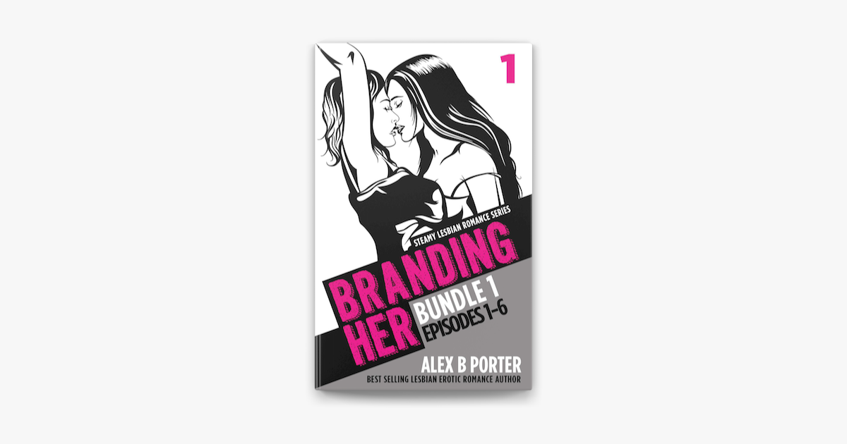 ‎branding Her Steamy Lesbian Romance Series Book Bundle 1 Episodes 01 06 On Apple Books