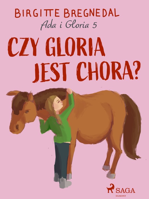 Ada i Gloria 5: Czy Gloria jest chora?