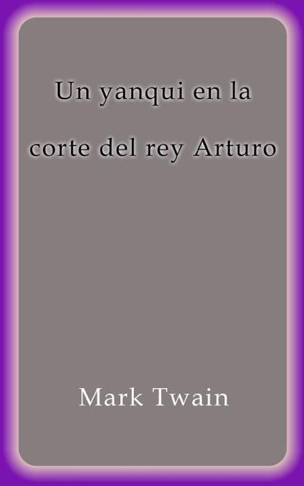Un yanqui en la corte del rey Arturo