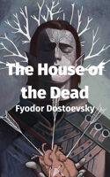 Fyodor Dostoevsky - The House of the Dead artwork