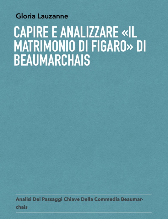Capire e analizzare «Il matrimonio di Figaro» di Beaumarchais