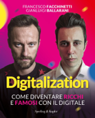 Digitalization - Francesco Facchinetti & Gianluigi Ballarani