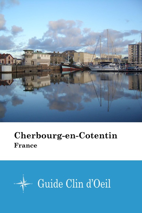 Cherbourg-en-Cotentin (France) - Guide Clin d'Oeil