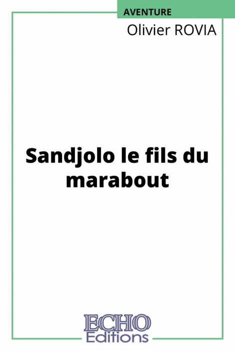 Sandjolo le fils du marabout