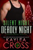 Silent Night, Deadly Night - Kaylea Cross