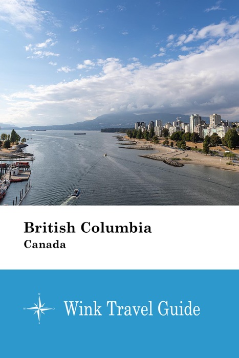 British Columbia (Canada) - Wink Travel Guide