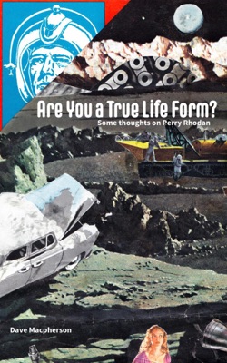 Are You a True Life Form?: Some Thoughts on Perry Rhodan