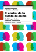 El control de tu estado de ánimo. 2ª edición - Christine A. Padesky & Dennis Greenberger