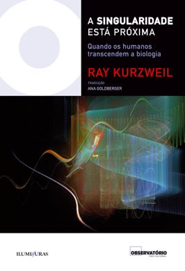 Capa do livro A Singularidade Está Próxima de Ray Kurzweil