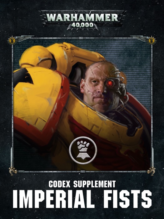 Codex supplement: Imperial Fists Enhanced Edition