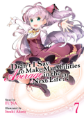 Didn't I Say To Make My Abilities Average In The Next Life?! Light Novel Vol. 7 - FUNA