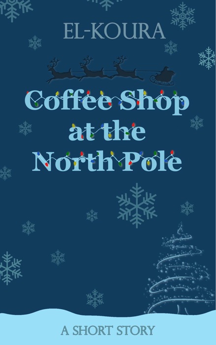 Coffee Shop at the North Pole