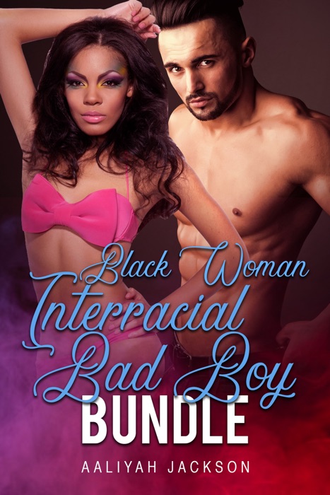 Black Woman & Interracial Bad Boy Bundle