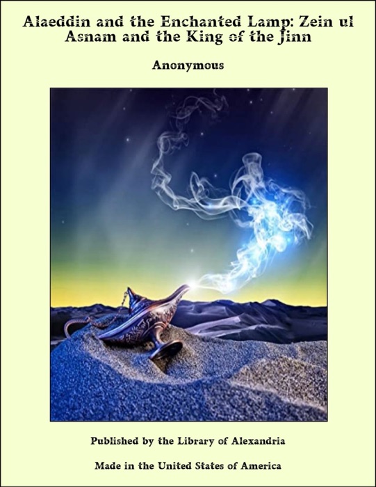Alaeddin and the Enchanted Lamp: Zein ul Asnam and the King of the Jinn