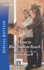 Home to Blue Stallion Ranch - Stella Bagwell by  Stella Bagwell PDF Download