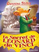Le Secret de Léonard de Vinci - Geronimo Stilton & Marianne Faurobert
