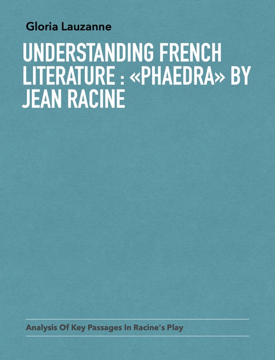 Understanding french literature : «Phaedra» by  Jean Racine
