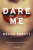 Dare me - Megan Abbott
