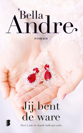 Jij bent de ware - Bella Andre