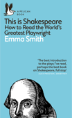 This Is Shakespeare - Emma Smith