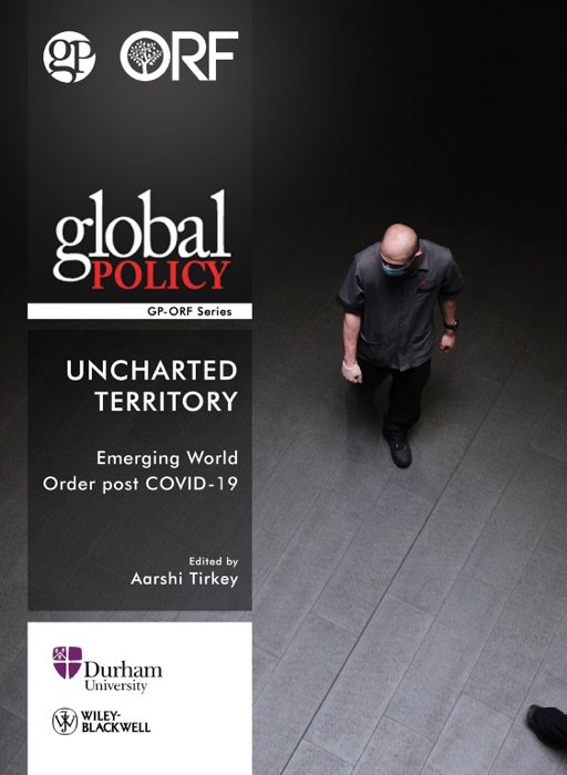 Uncharted Territory: Emerging World Order Post COVID-19