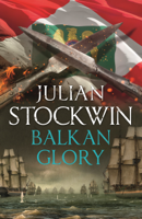 Julian Stockwin - Balkan Glory artwork