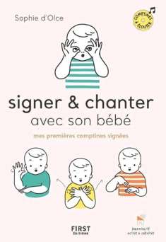 Signer et chanter avec son bébé - Sophie D' Olce