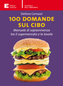 100 domande sul cibo - Carnazzi, Stefano