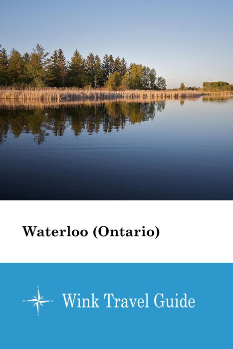 Waterloo (Ontario) - Wink Travel Guide