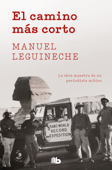 El camino más corto - Manuel Leguineche