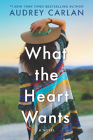 Audrey Carlan - What the Heart Wants artwork