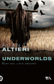 Underworlds - Alan D. Altieri