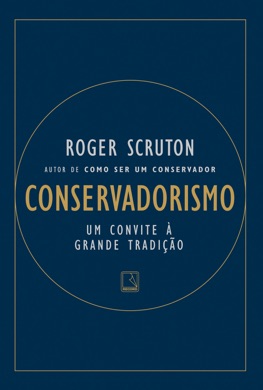 Capa do livro O que é conservadorismo de Roger Scruton