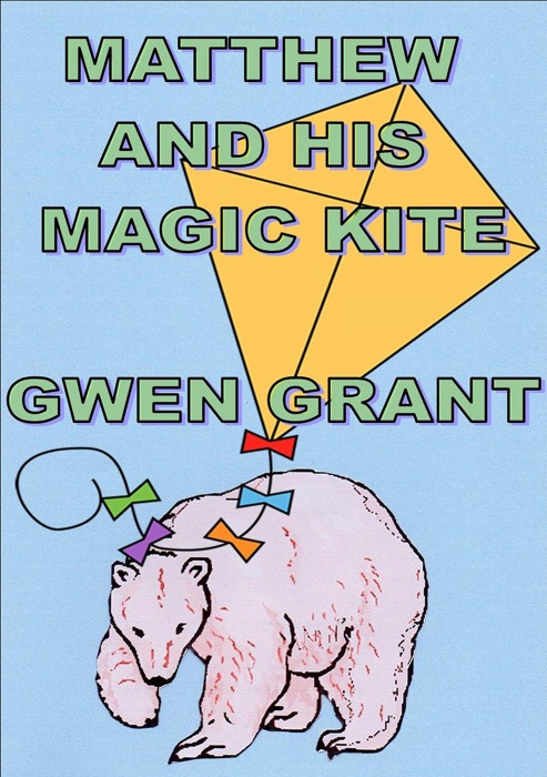 Matthew And His Magic Kite