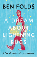 Ben Folds - A Dream About Lightning Bugs artwork