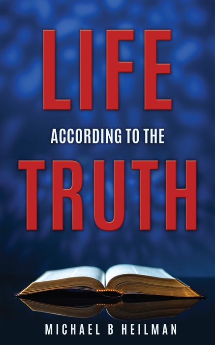 LIFE ACCORDING TO THE TRUTH