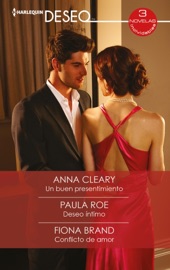 Un buen presentimiento - Deseo íntimo - Conflicto de amor - Anna Cleary, Paula Roe & Fiona Brand by  Anna Cleary, Paula Roe & Fiona Brand PDF Download