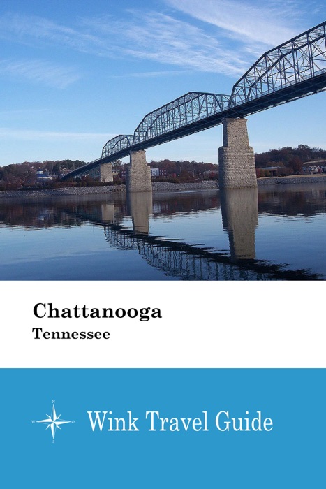 Chattanooga (Tennessee) - Wink Travel Guide