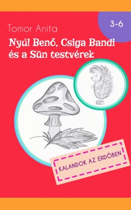 Nyúl Benő, Csiga Bandi és a Sün testvérek