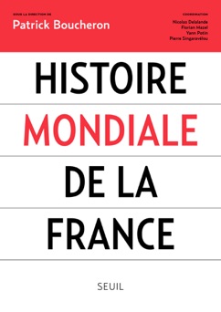 Histoire mondiale de la France - Collectif