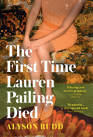 Alyson Rudd - The First Time Lauren Pailing Died artwork