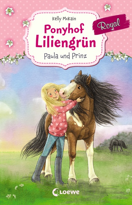 Ponyhof Liliengrün Royal 2 - Paula und Prinz