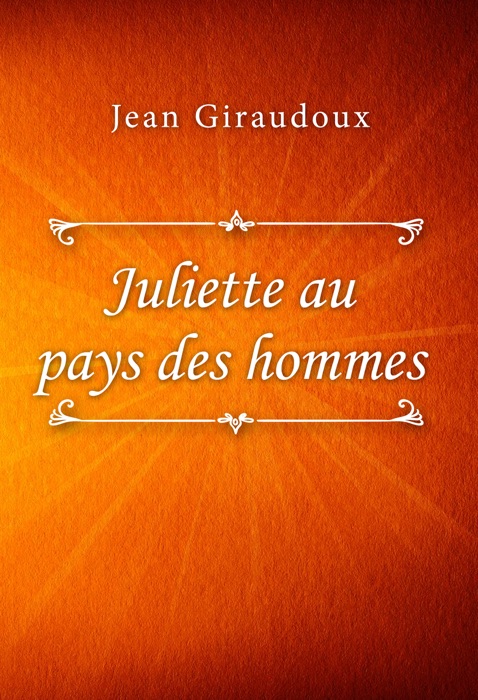 Juliette au pays des hommes