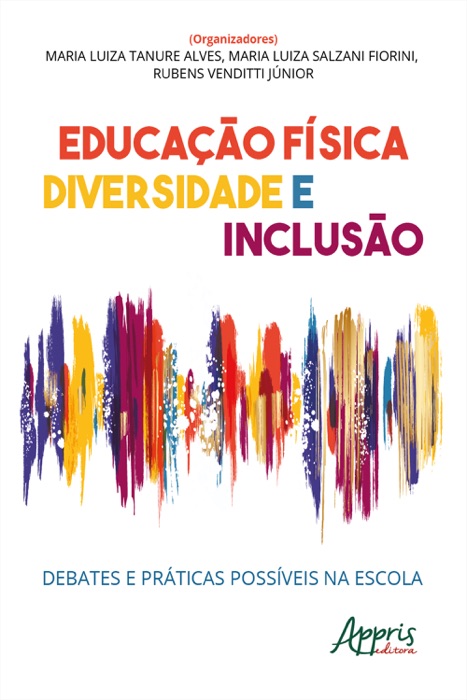 Educação Física, Diversidade e Inclusão: Debates e Práticas Possíveis na Escola