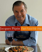 Jacques Pépin - Fast Food My Way artwork