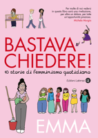 Emma - Bastava chiedere! 10 storie di femminismo quotidiano artwork